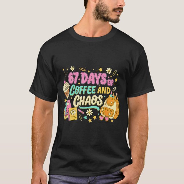 Funny 67 Days Of Coffee Retro Teacher Humor  T Shirt (Framsida)