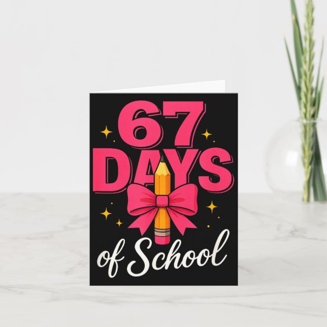 Funny 67 Days Of School Pencil Bow Design  Kort (Framsida)