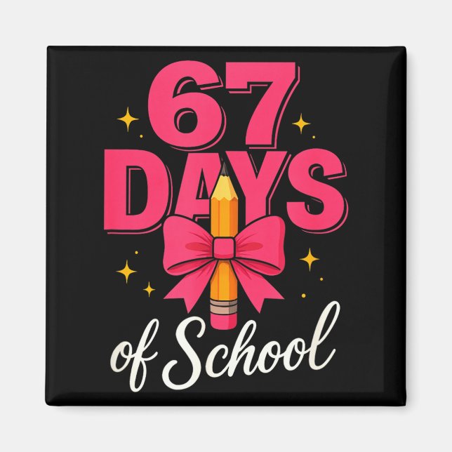 Funny 67 Days Of School Pencil Bow Design  Magnet (Framsidan)