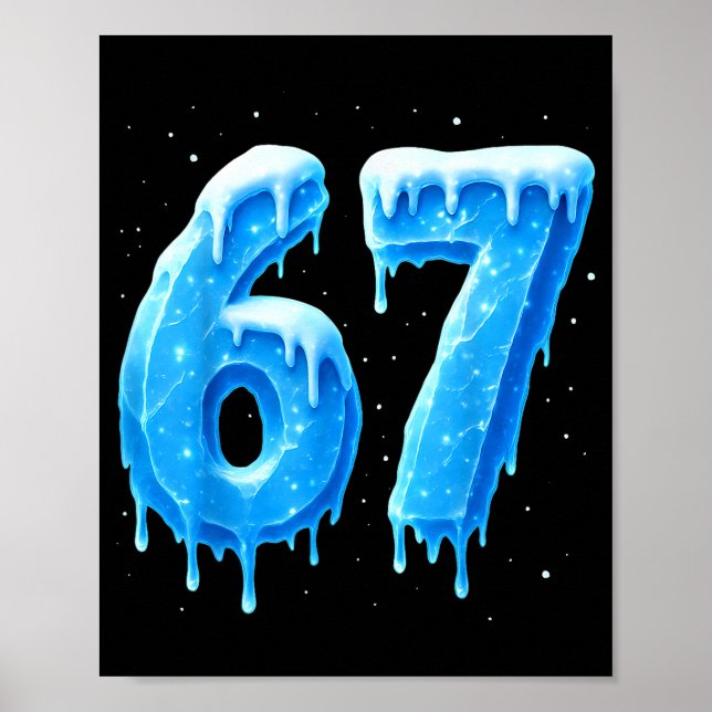 Funny 67 Drip Cold Ice Winter Season Six Seven Sno Poster (Framsidan)