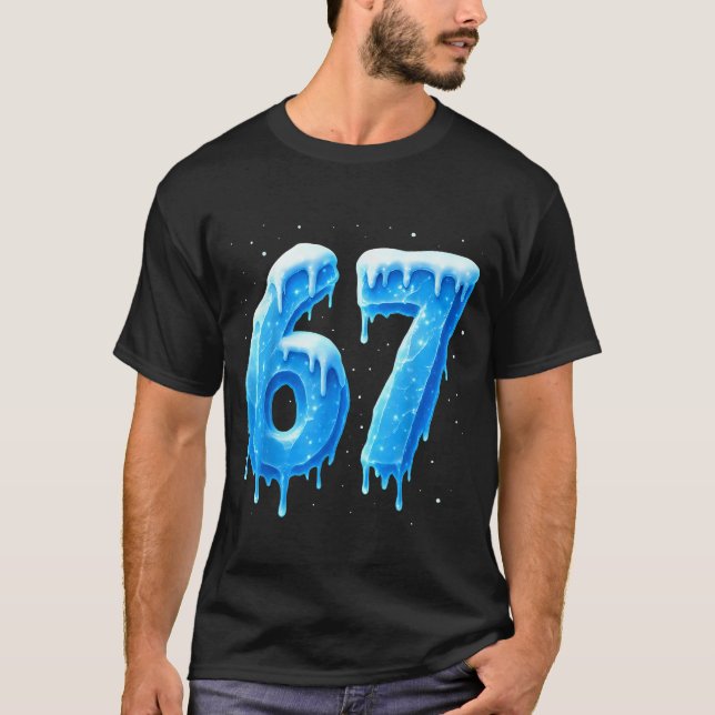 Funny 67 Drip Cold Ice Winter Season Six Seven Sno T Shirt (Framsida)