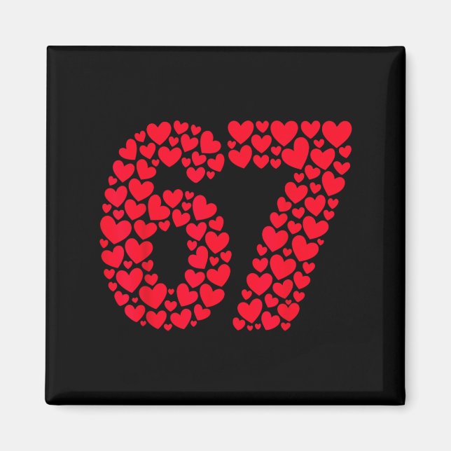 Funny 67 Meme 6 7 Gen Alpha Slang For Valentine’s  Magnet (Framsidan)