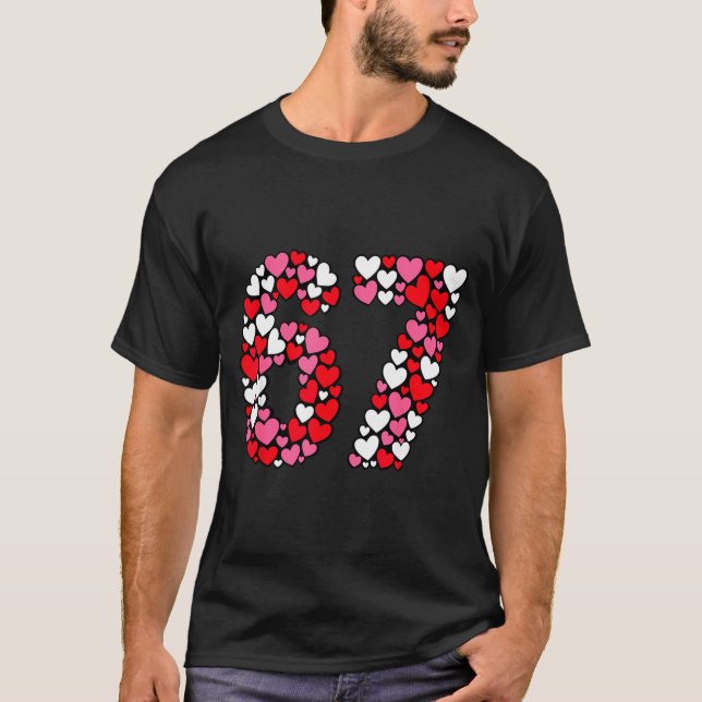 Funny 67 Meme 6 7 Gen Alpha Slang For Valentine’s  T Shirt (Framsida)