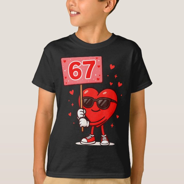Funny 67 Meme Cute Valentine Six Seven Love Humor  T Shirt (Framsida)