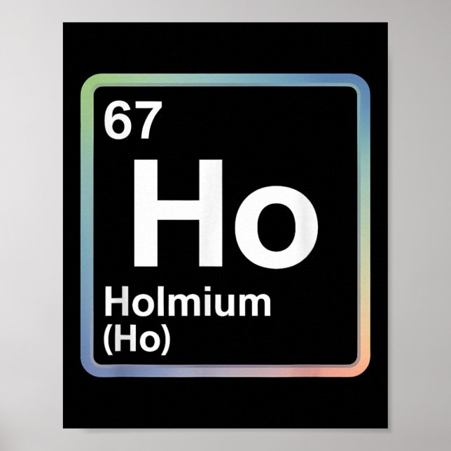 Funny 67 Meme Holmium Physics Science Teacher Joke Poster (Framsidan)