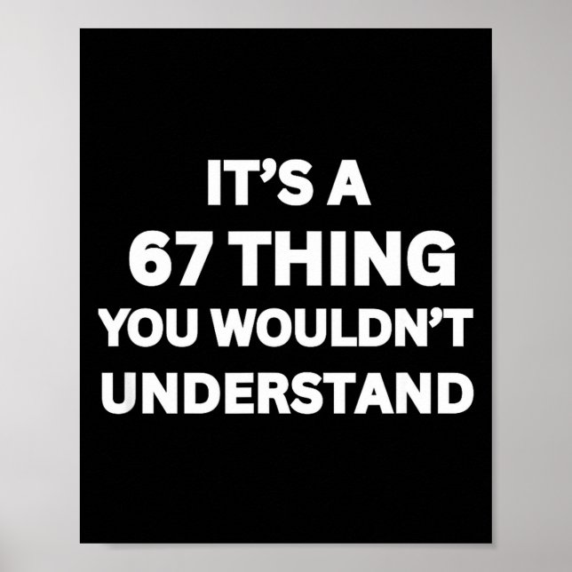 Funny 67 Meme Joke, It's A 67 Thing You Wouldn't U Poster (Framsidan)