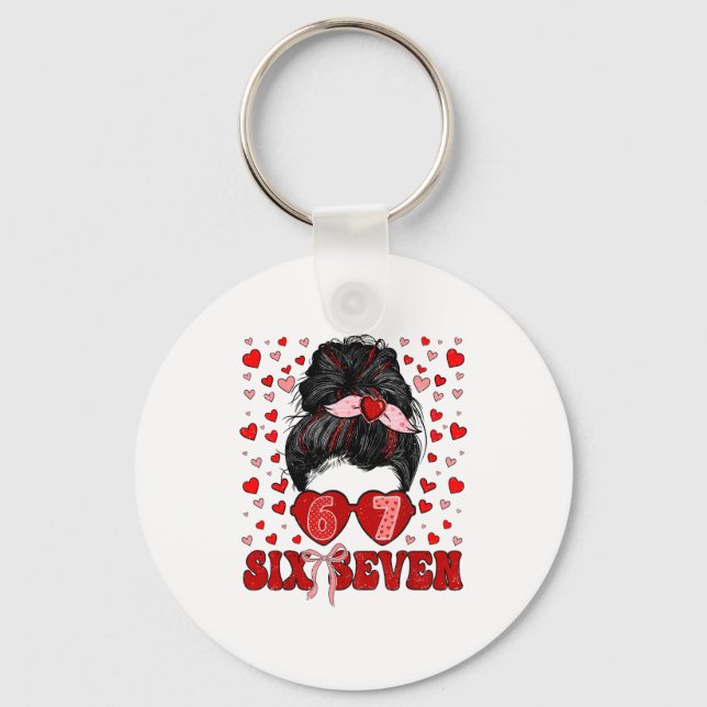 Funny 67 Meme Messy Bun Valentine Six Seven Love W Nyckelring (Framsida)