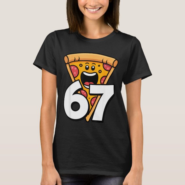 Funny 67 Meme Six Seven Humor Food Zza  T Shirt (Framsida)