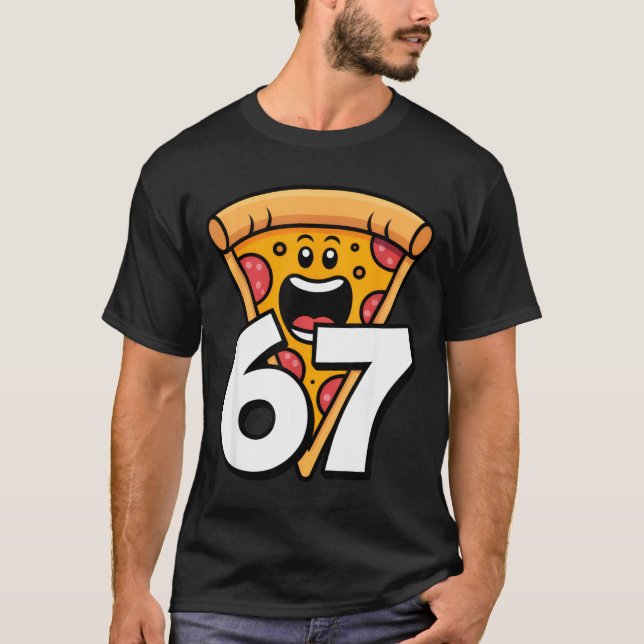 Funny 67 Meme Six Seven Humor Food Zza  T Shirt (Framsida)