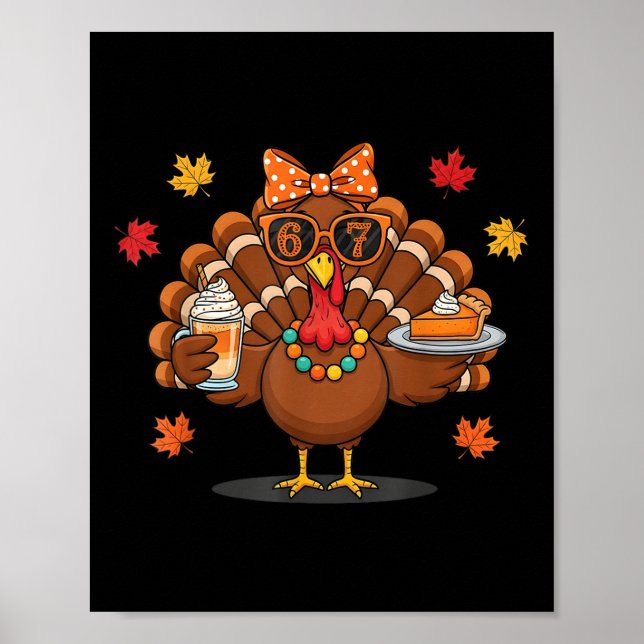 Funny 67 Meme Thanksgiving Turkey With Pumpkin Pie Poster (Framsidan)