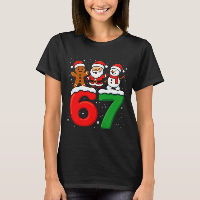 Funny 67 Meme Xmas Six Seven Santa Snowman Christm T Shirt (Framsida)
