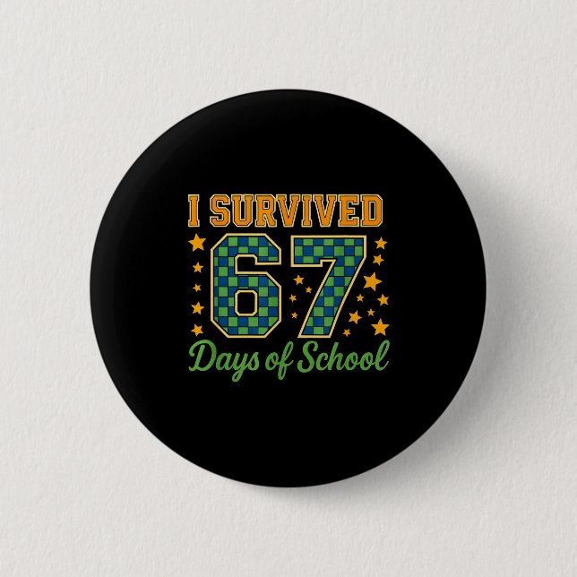 Funny 67 School Meme Design _ I Survived 67 Days  Knapp (Framsida)