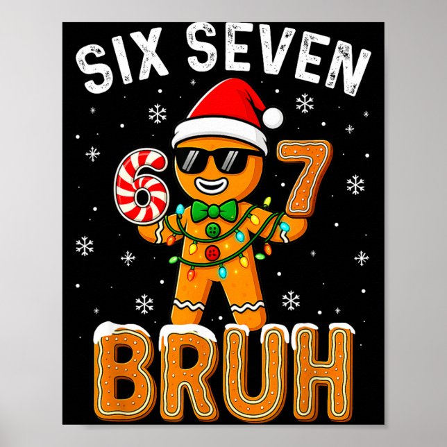 Funny 67 Six Seven Bruh Gingerbread 6 7 Meme Chris Poster (Framsidan)