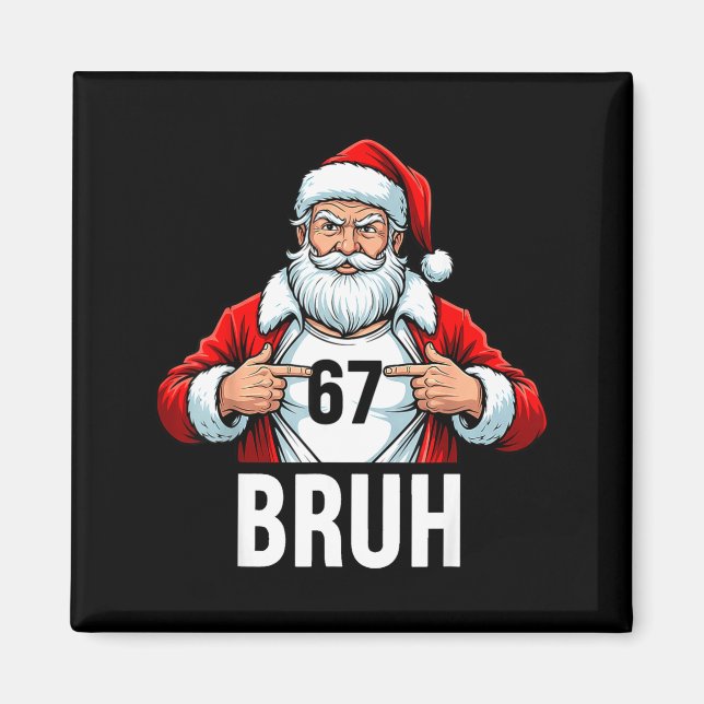Funny 67 Six Seven Bruh Meme Christmas Santa Men W Magnet (Framsidan)