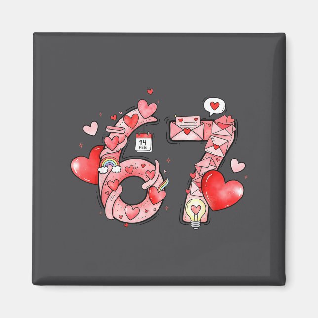 Funny 67 Six Seven Meme Valentines Day Gen Alpha S Magnet (Framsidan)