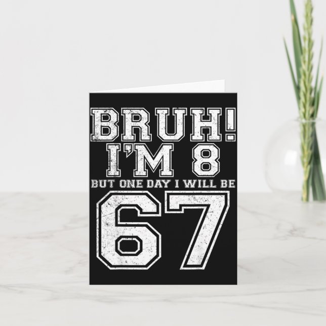 Funny 67 Six Seven Teen Bruh Eight 8 Birthday  Kort (Framsida)