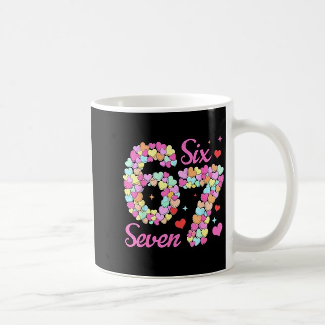 Funny 67 Valentine Six Seven Candy Heart 6 7 Meme  Kaffemugg (Höger)