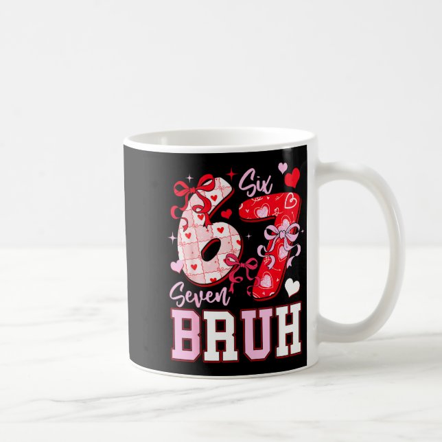 Funny 67 Valentines Bruh Six Seven Meme Heart 6 7  Kaffemugg (Höger)