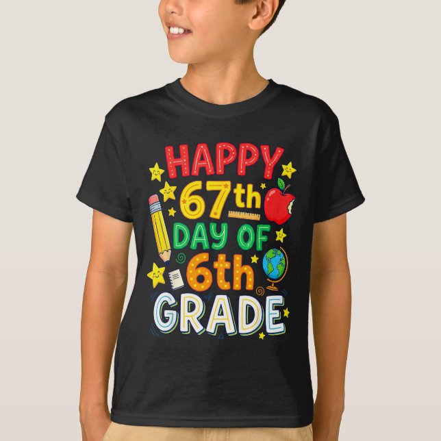 Funny 67th Day Of 6th Grade Teacher Student Six Se T Shirt (Framsida)