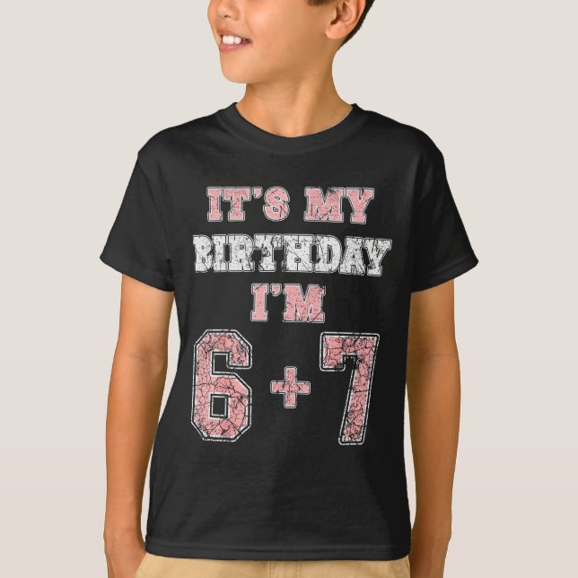 Funny 6 7 13th Birthday Six Seven Teenager 13 Year T Shirt (Framsida)