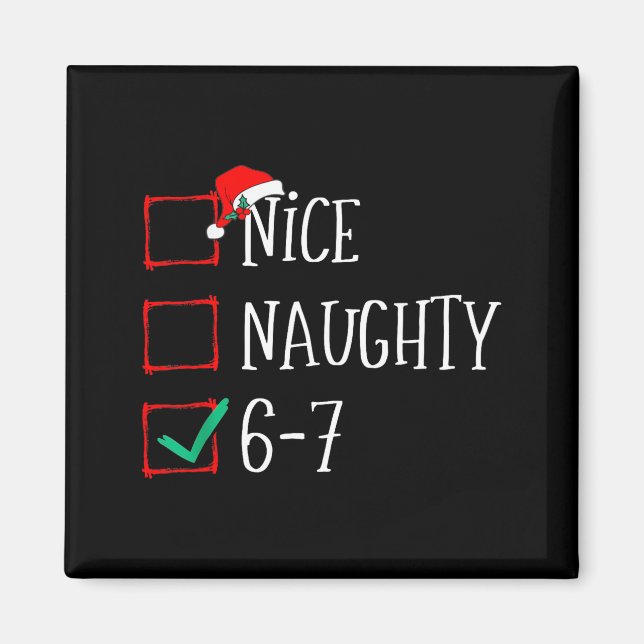Funny 6-7 Meme Nice Naughty 67 Christmas Six Seven Magnet (Framsidan)