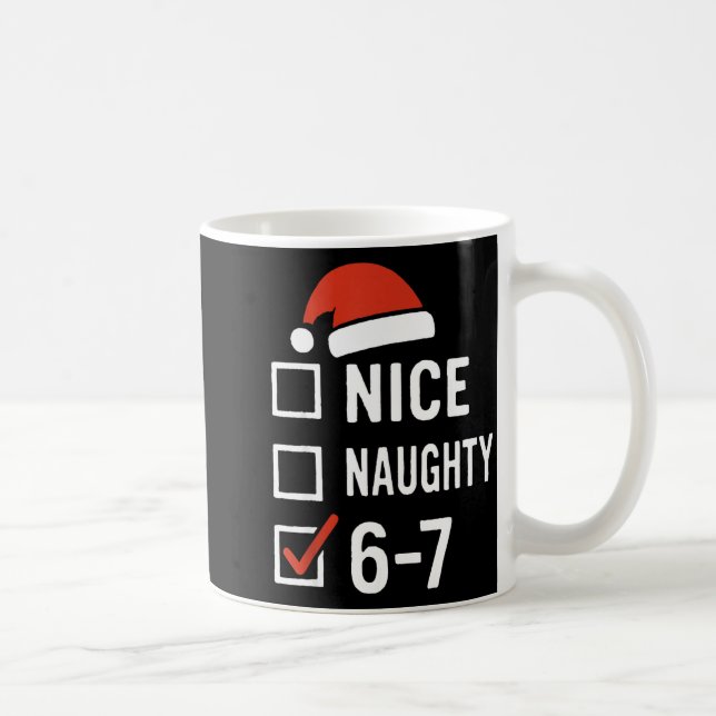 Funny 6-7 Meme Nice Naughty Christmas, Six Seven C Kaffemugg (Höger)
