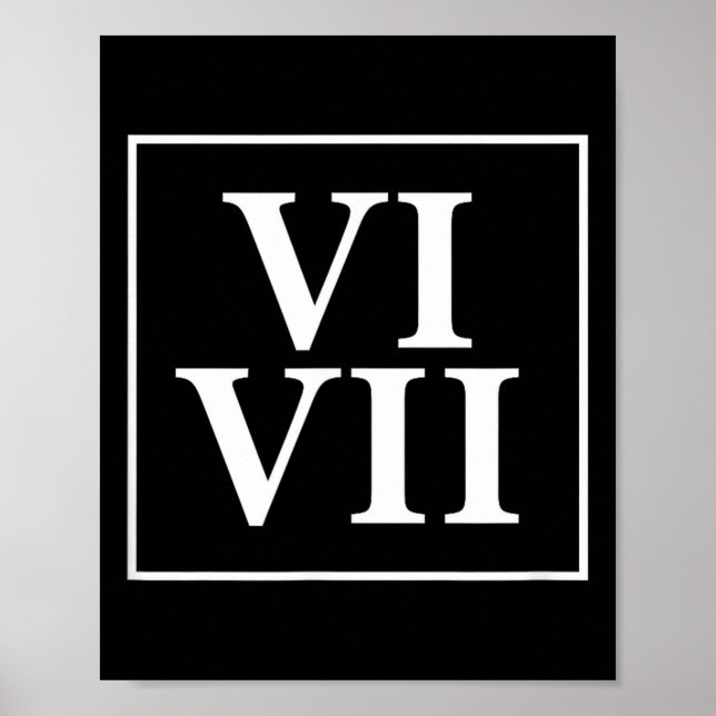 Funny 6 7 Six Seven Roman Numerals Meme History Te Poster (Framsidan)