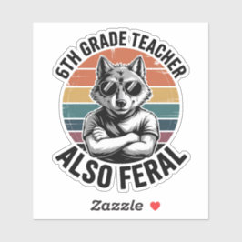 Funny 6th Grade Teacher Wolf Also Feral Retro Klistermärken
