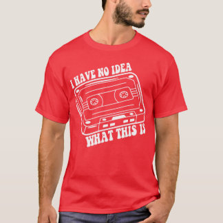 Funny 70s 80shrowback Retro I Have No Idea What fr T Shirt