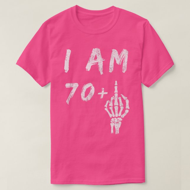 Funny 71:a födelsedagen: Jag är 70 Plus Skeleton M T Shirt (Design framsida)