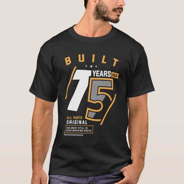 Funny 75:e-födelsedag 75 år gammal t shirt (Framsida)