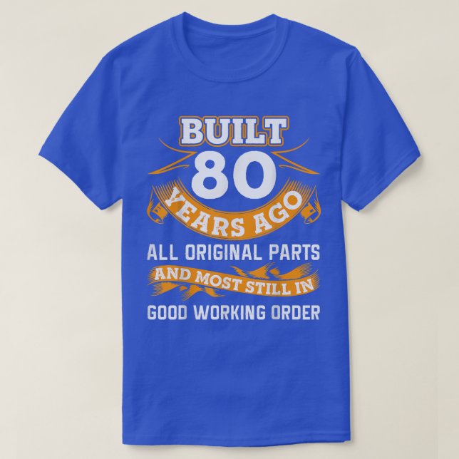 Funny 80:e födelsedagen är 80 år gamla gåvor t shirt (Design framsida)