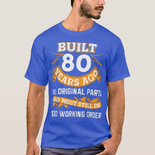 Funny 80:e födelsedagen är 80 år gamla gåvor t shirt