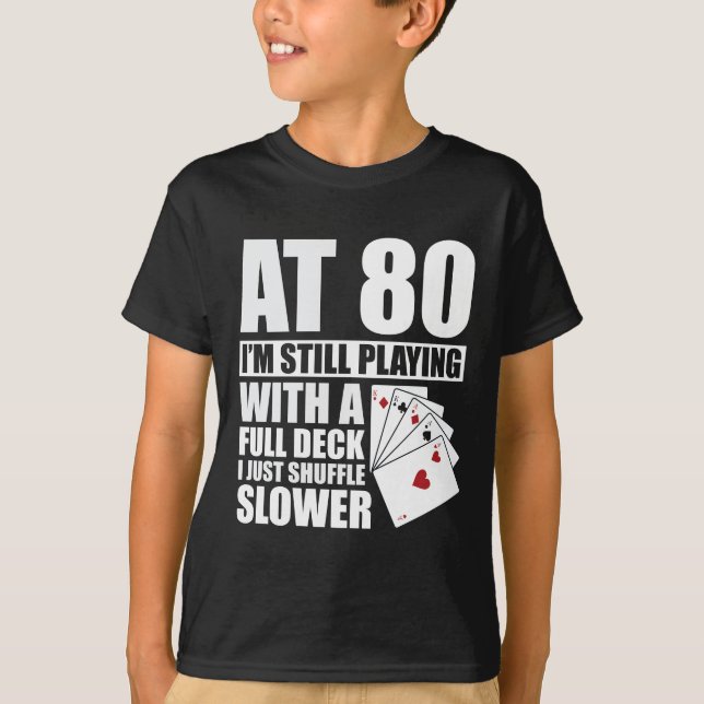 Funny 80:e födelsedagsspelaren 80 år gammal t shirt (Framsida)