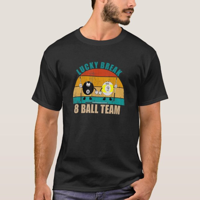 Funny 8 9 Ball Billiards Team Lucky Break 8 Ball T Shirt (Framsida)