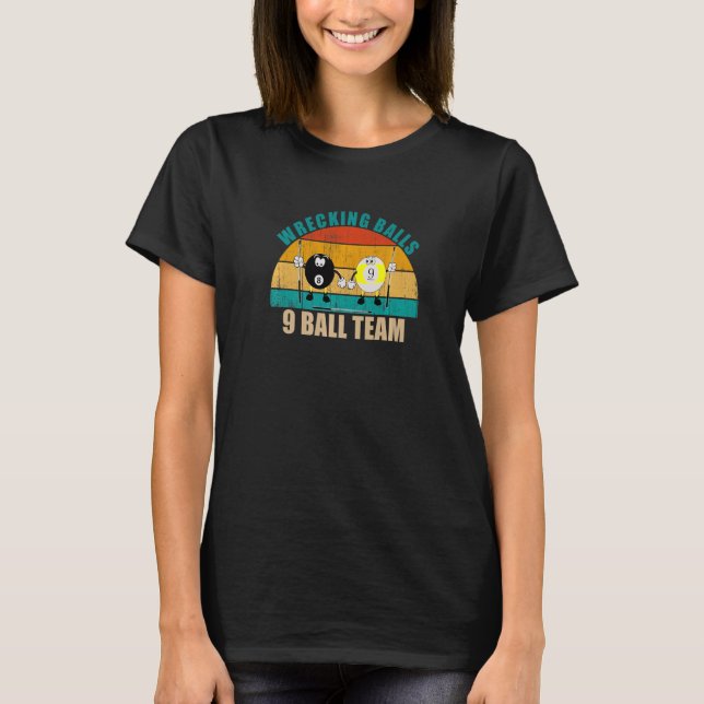 Funny 8 9 Ball Billiards Team Wrecking Balls 9 Bal T Shirt (Framsida)