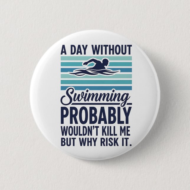 funny A Day Without Swimming Probably Wouldnt Kill Knapp (Framsida)