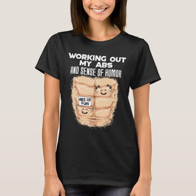 Funny Abs Exercise Muscle Byggnad Bodybuilding 1 T Shirt (Framsida)