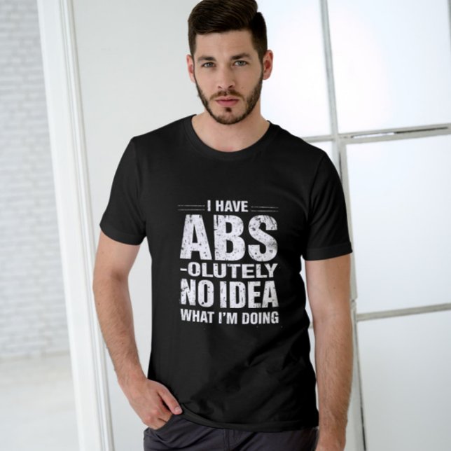Funny ABS Quote Gym Giftful Design T Shirt (Skapare uppladdad)