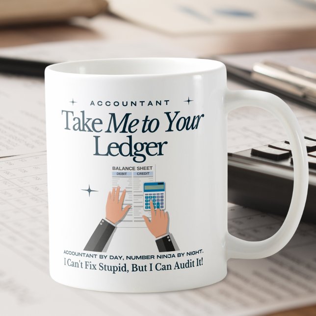 Funny account Mugg - ta mig till din redovisning (Funny white accountant themed mug with the phrase 'Take Me to Your Ledger' )