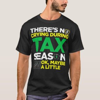 Funny Accountant Gift Idea Taxation Tax Season _1  T Shirt