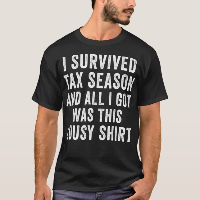 Funny Accountant Överlevde Tax Season CPA Bookkeep T Shirt (Framsida)