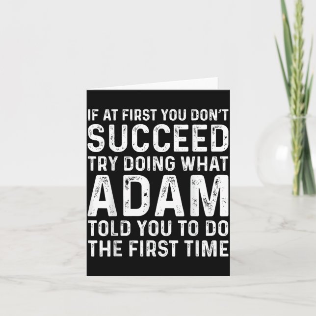 Funny Adam If At First You Don't Succeed Try Doing Kort (Framsida)