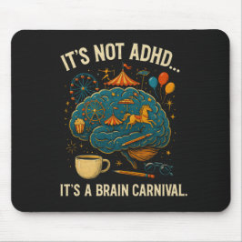 Funny ADHD Brain Carnival Mouse Pad Musmatta