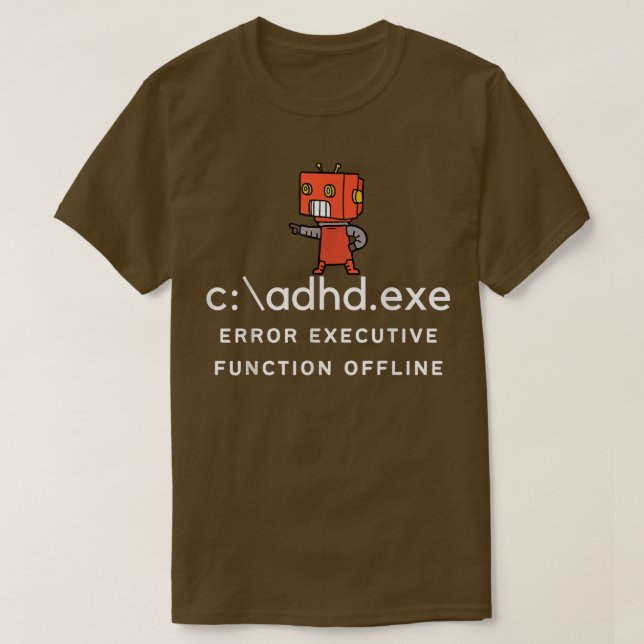 Funny adhd-felfunktion för exekveringsfunktion off t shirt (Design framsida)
