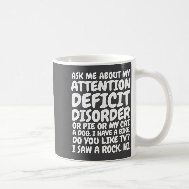 Funny Adhd Quote Ask Me About My Attention Deficit Kaffemugg (Höger)