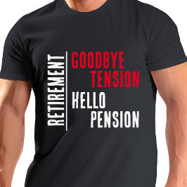 FUNNY Adjö Hej Pension Pension T Shirt