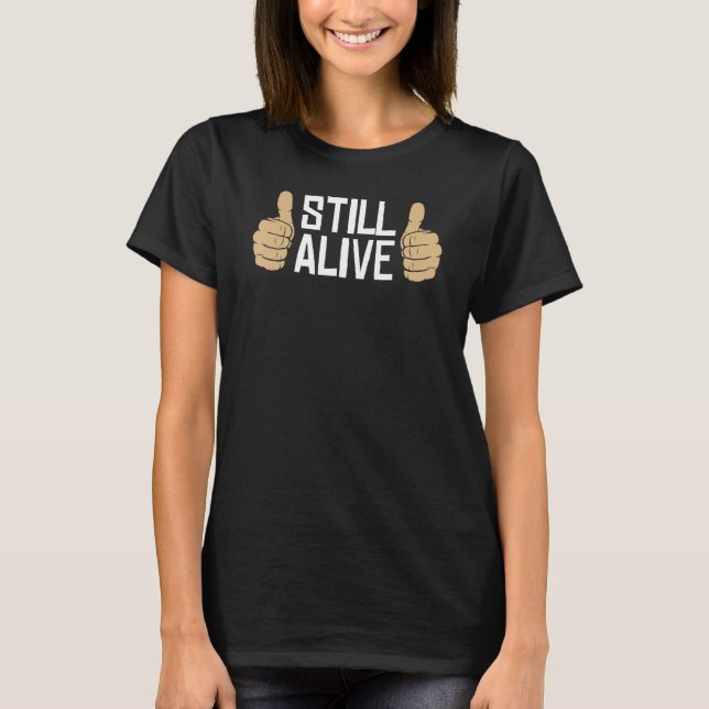 Funny Adrenaline Junkie Thumbs Up Alive 1 T Shirt (Framsida)
