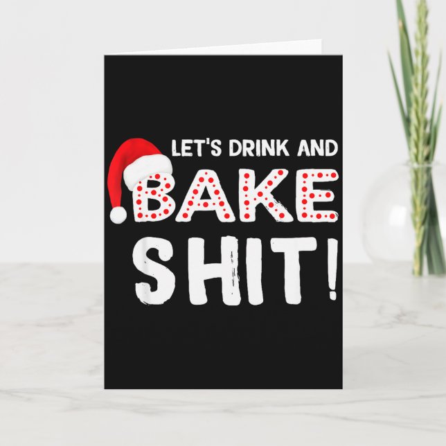 Funny Adult Christmas Baking Shirt, Drink And Bake Kort (Framsida)
