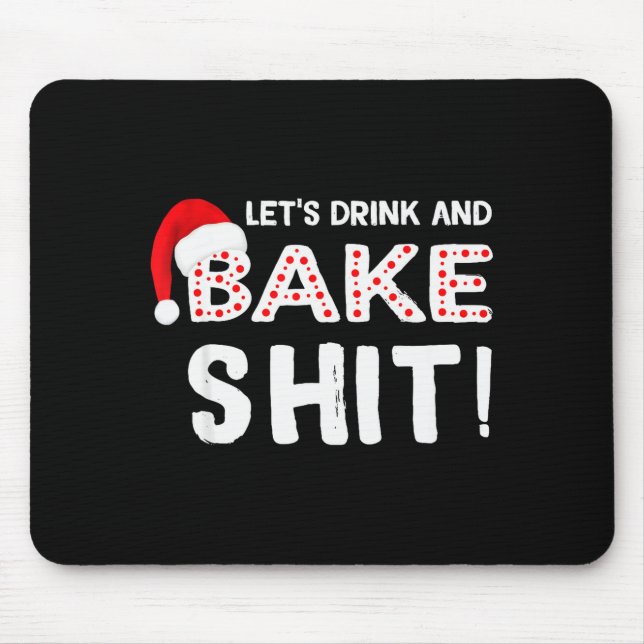 Funny Adult Christmas Baking Shirt, Drink And Bake Musmatta (Framsidan)